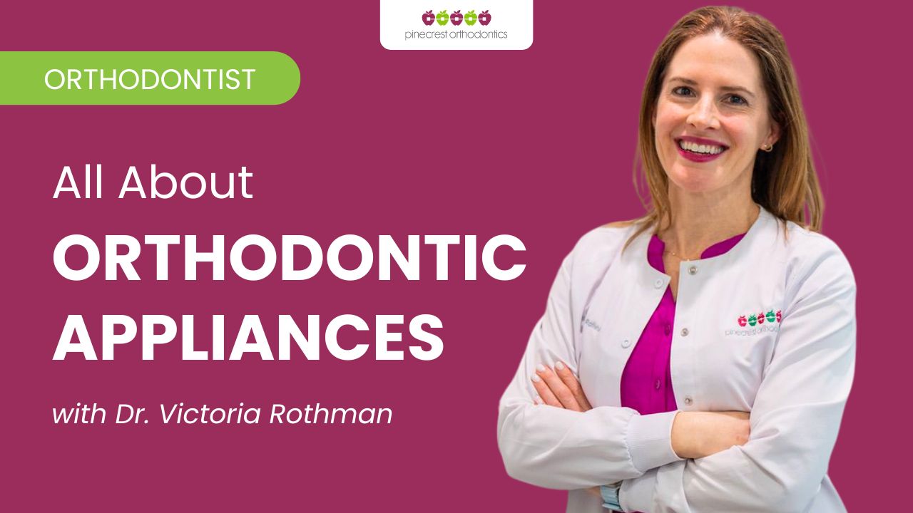 Dr. Victoria Rothman explains orthodontic appliances